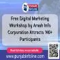 Free Digital Marketing Workshop by Arash Info Corporation Attracts 140+ Participants