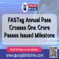FASTag Annual Pass Crosses One Crore Passes Issued Milestone