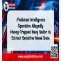 Pakistani Intelligence Operative Allegedly Honey-Trapped Navy Sailor to Extract Sensitive Naval Data