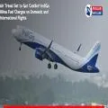 Air Travel Set to Get Costlier! IndiGo Hikes Fuel Charges on Domestic and International Flights
