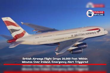 British Airways Flight Drops 28,000 Feet Within Minutes Over Ireland, Emergency Alert Triggered