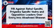 FIR Against Rahul Gandhi, Priyanka Gandhi Vadra and Opposition Leaders Over Entry Into Akashvani Bhawan