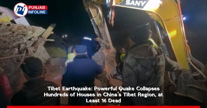 Tibet Earthquake: Powerful Quake Collapses Hundreds of Houses in China’s Tibet Region, at Least 16 Dead